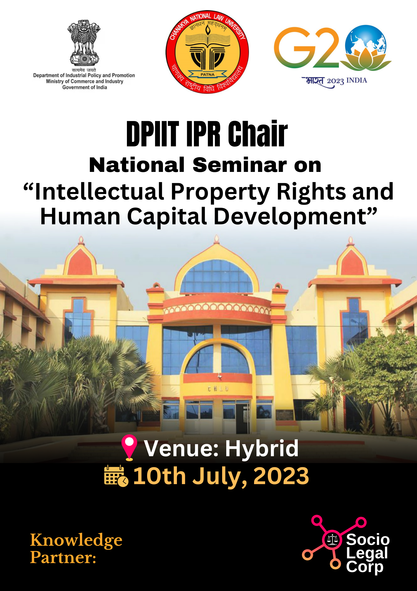 CNLU’s DPIIT IPR Chair National Seminar on “Intellectual Property Rights and Human Capital Development” (10th July 2023)